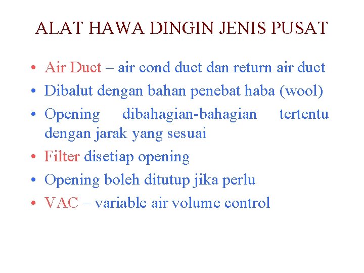 ALAT HAWA DINGIN JENIS PUSAT • Air Duct – air cond duct dan return