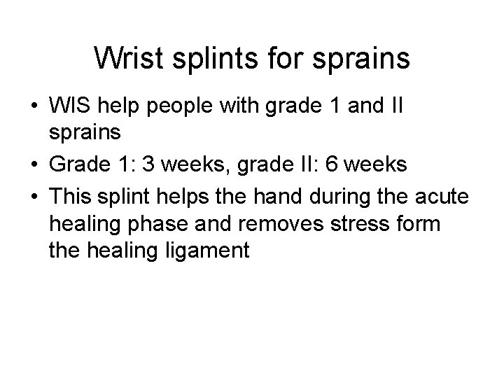 Wrist splints for sprains • WIS help people with grade 1 and II sprains