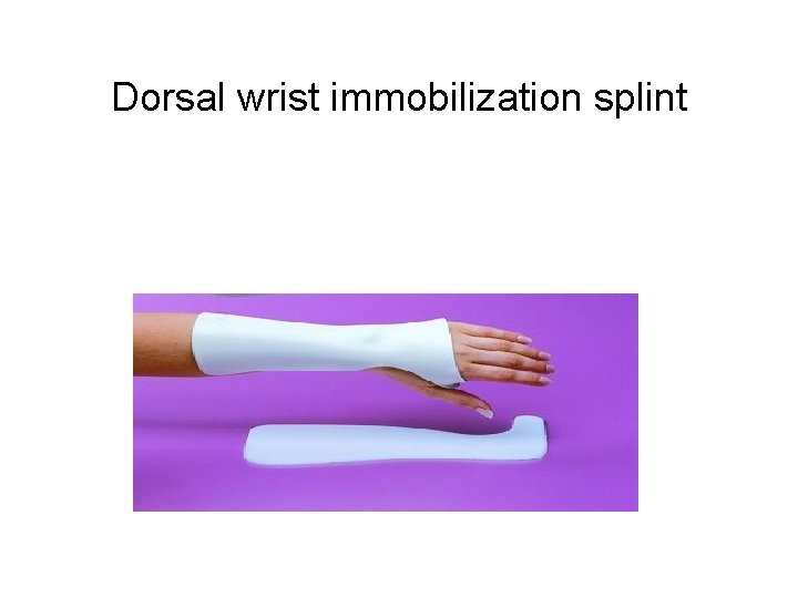 Dorsal wrist immobilization splint 