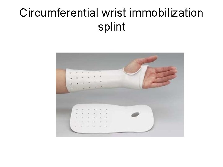 Circumferential wrist immobilization splint 
