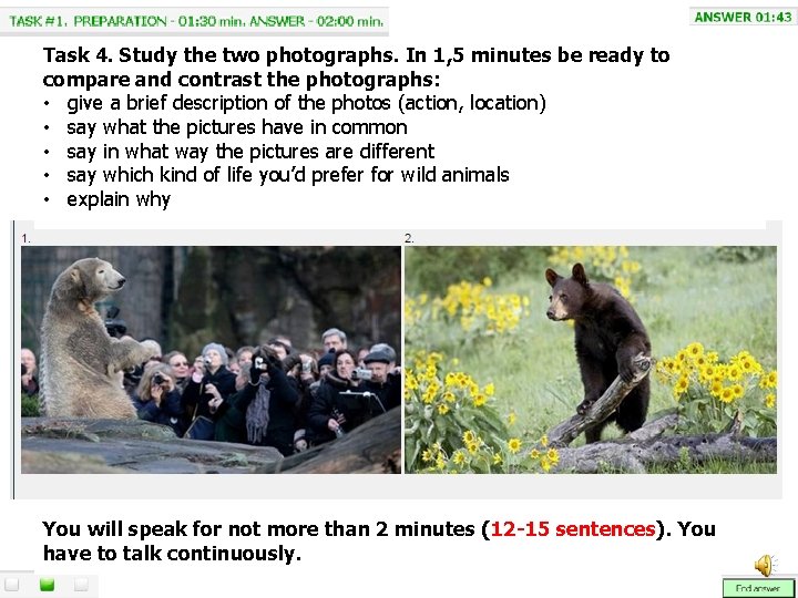 Task 4. Study the two photographs. In 1, 5 minutes be ready to compare