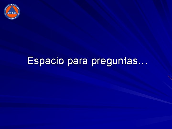 Espacio para preguntas… 