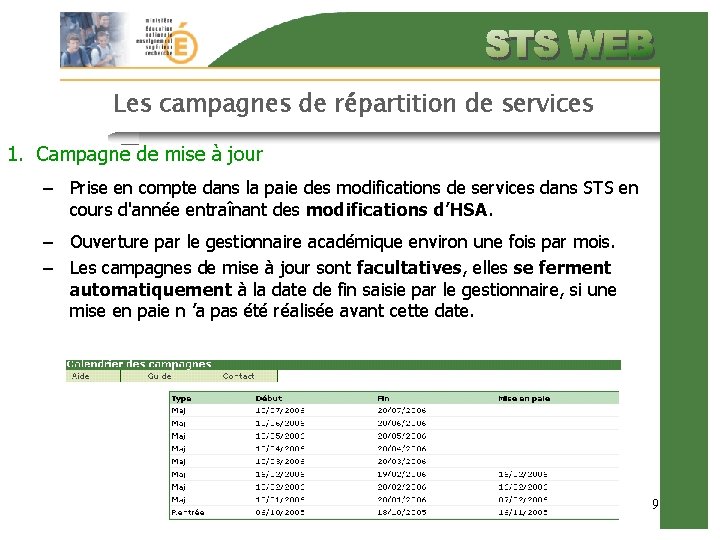 Les campagnes de répartition de services 1. Campagne de mise à jour – Prise