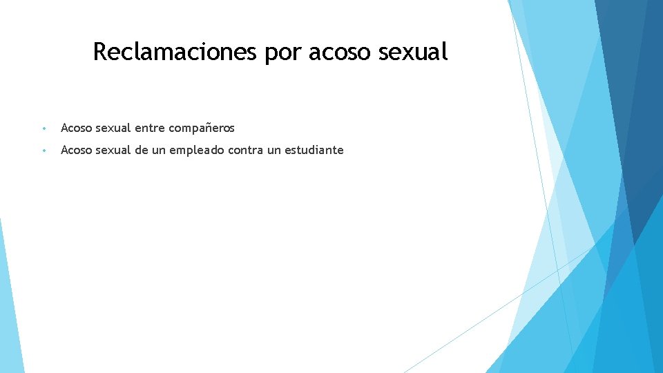 Reclamaciones por acoso sexual • Acoso sexual entre compañeros • Acoso sexual de un