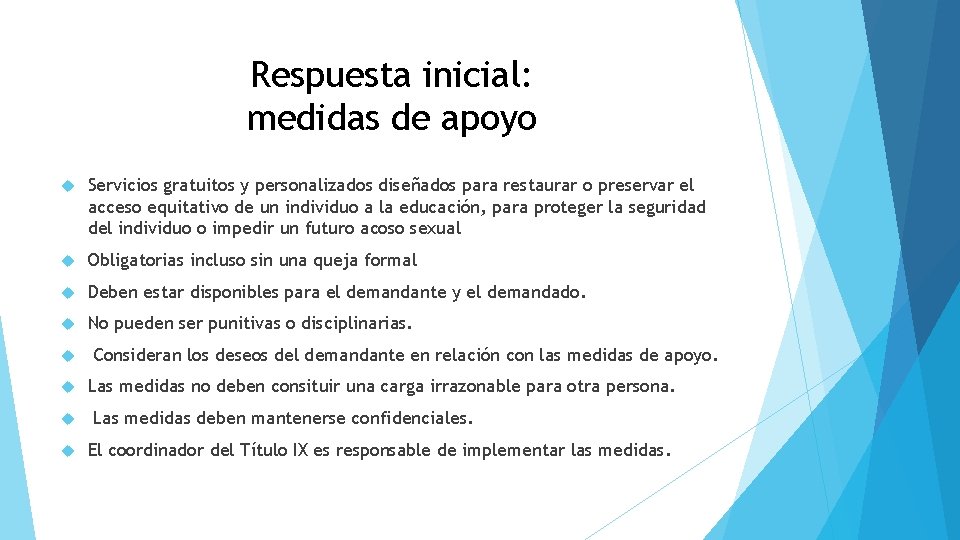 Respuesta inicial: medidas de apoyo Servicios gratuitos y personalizados diseñados para restaurar o preservar