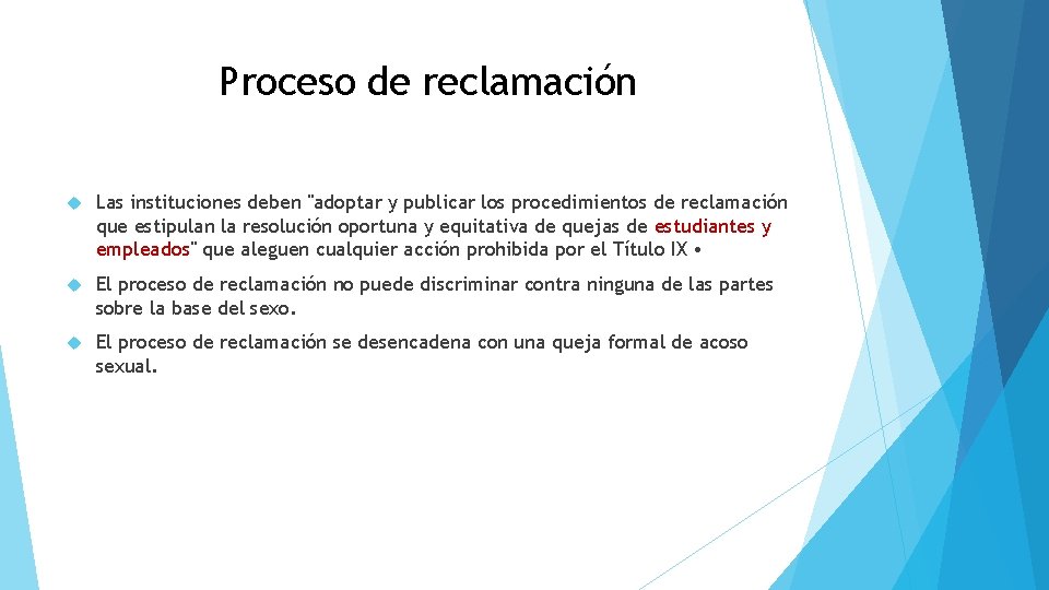 Proceso de reclamación Las instituciones deben "adoptar y publicar los procedimientos de reclamación que