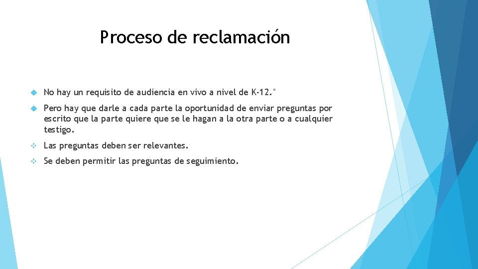 Proceso de reclamación No hay un requisito de audiencia en vivo a nivel de