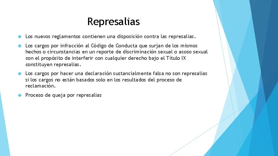 Represalias Los nuevos reglamentos contienen una disposición contra las represalias. Los cargos por infracción