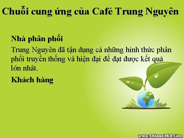 Chuỗi cung ứng của Café Trung Nguyên Nhà phân phối Trung Nguyên đã tận