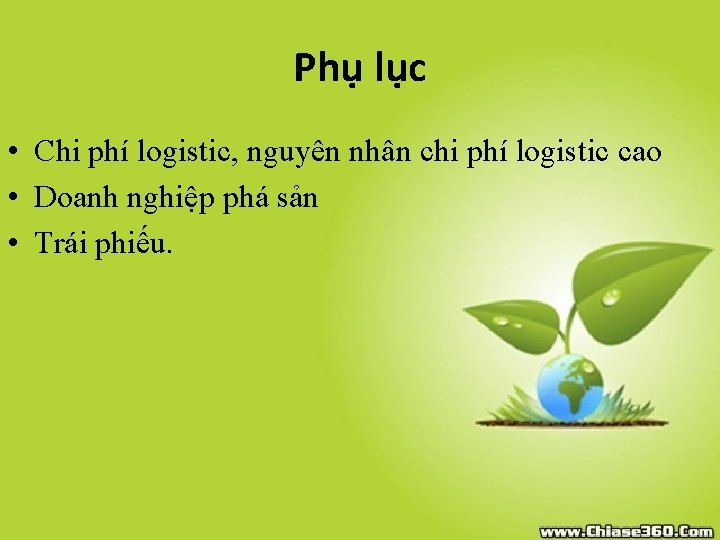 Phụ lục • Chi phí logistic, nguyên nhân chi phí logistic cao • Doanh