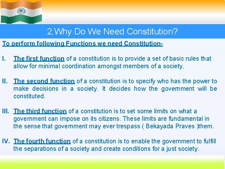 2. Why Do We Need Constitution? To perform following Functions we need Constitution- I.
