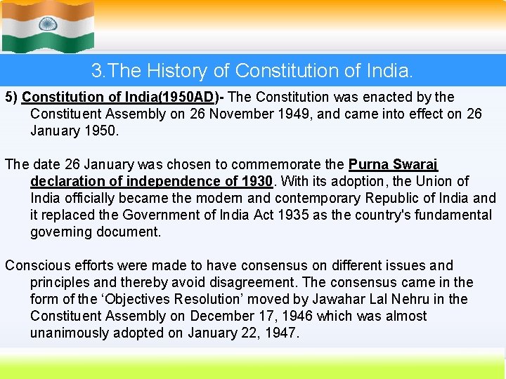 3. The History of Constitution of India. 5) Constitution of India(1950 AD)- The Constitution