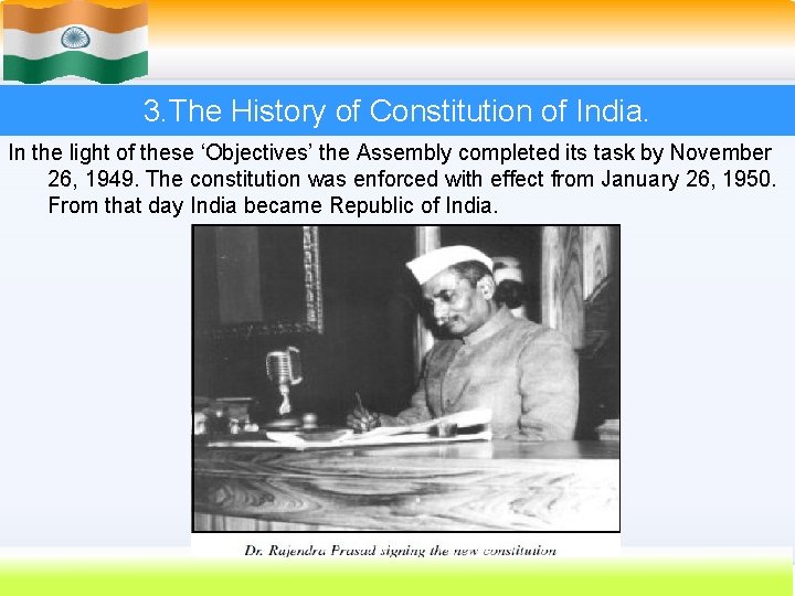 3. The History of Constitution of India. In the light of these ‘Objectives’ the
