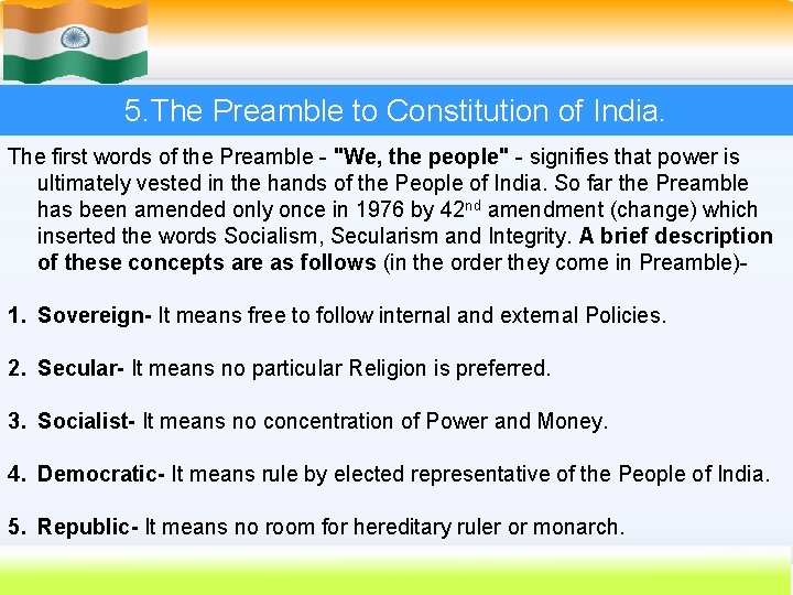 5. The Preamble to Constitution of India. The first words of the Preamble -