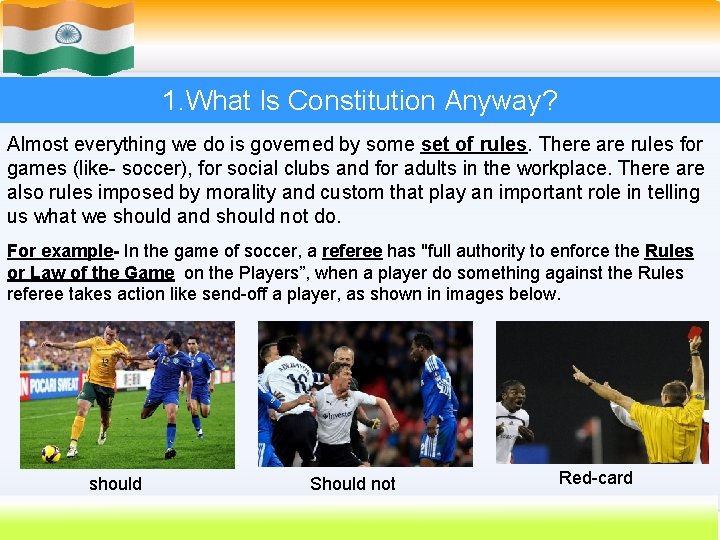1. What Is Constitution Anyway? Almost everything we do is governed by some set
