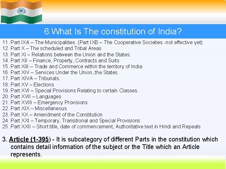 6. What Is The constitution of India? 11. Part IXA – The Municipalities. (Part