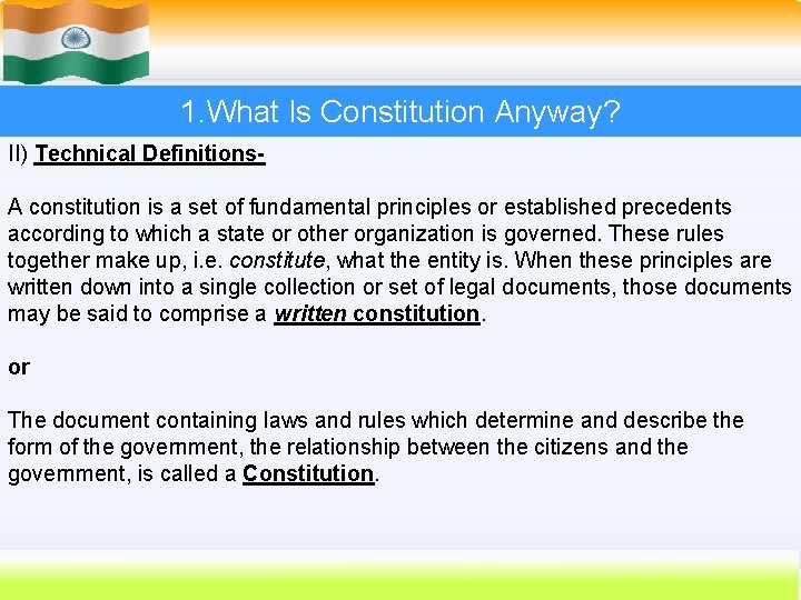 1. What Is Constitution Anyway? II) Technical Definitions. A constitution is a set of