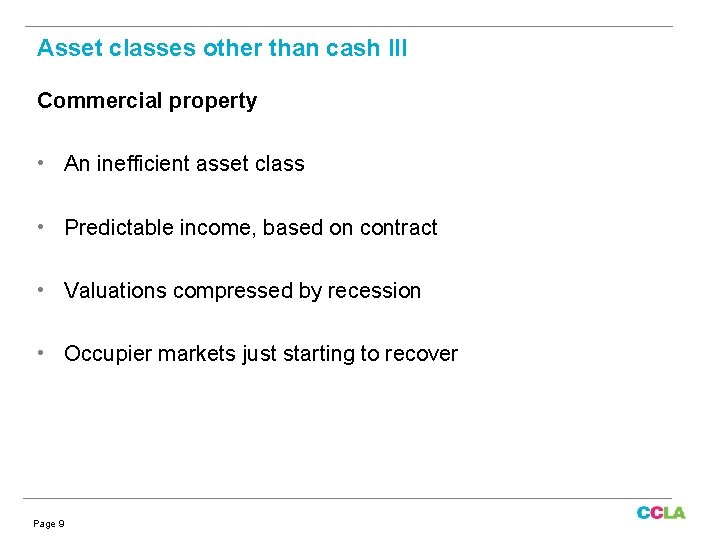 Asset classes other than cash III Commercial property • An inefficient asset class •