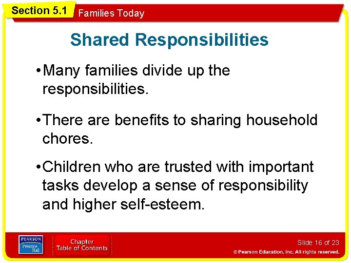 Section 5. 1 Families Today Shared Responsibilities • Many families divide up the responsibilities.