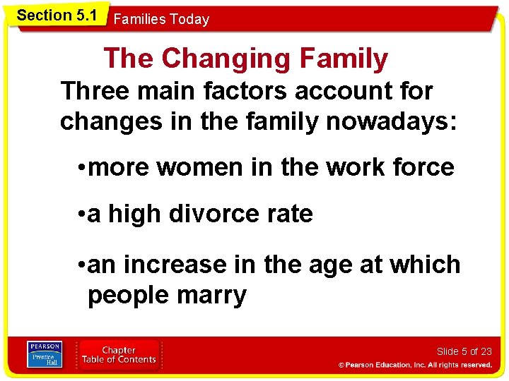 Section 5. 1 Families Today The Changing Family Three main factors account for changes