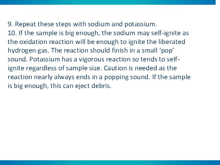 9. Repeat these steps with sodium and potassium. 10. If the sample is big