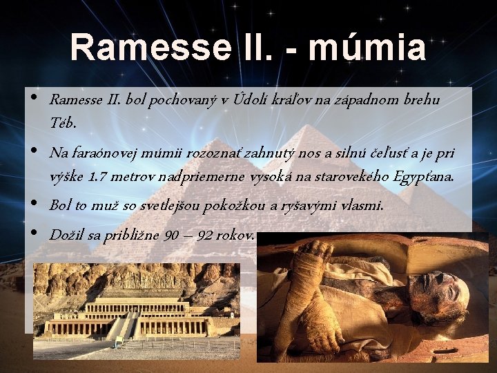 Ramesse II. - múmia • Ramesse II. bol pochovaný v Údolí kráľov na západnom