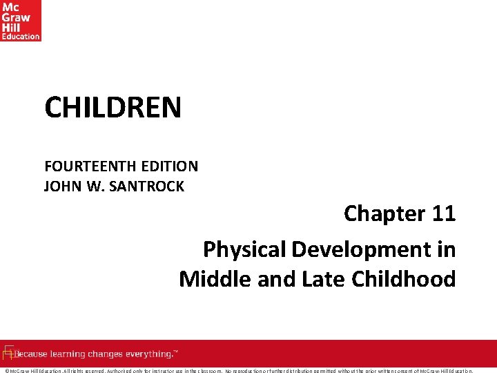 CHILDREN FOURTEENTH EDITION JOHN W. SANTROCK Chapter 11 Physical Development in Middle and Late