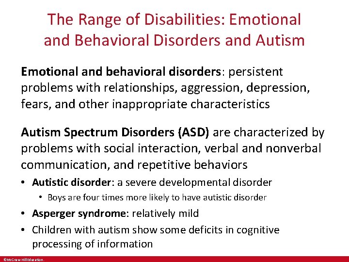 The Range of Disabilities: Emotional and Behavioral Disorders and Autism Emotional and behavioral disorders: