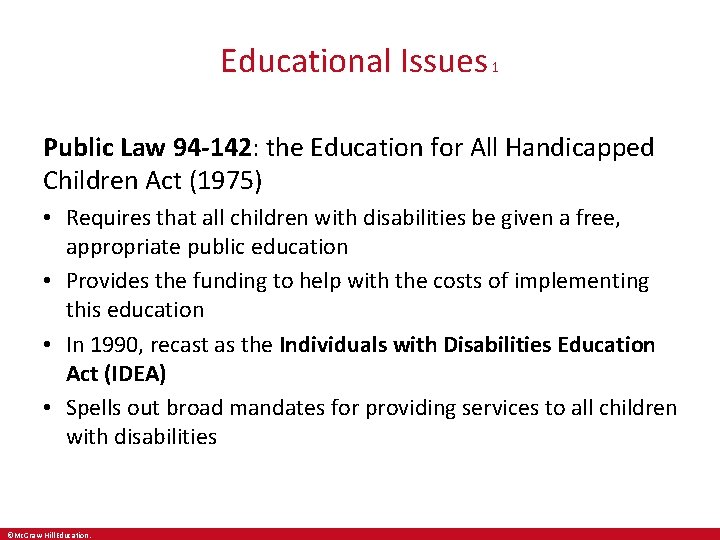 Educational Issues 1 Public Law 94 -142: the Education for All Handicapped Children Act