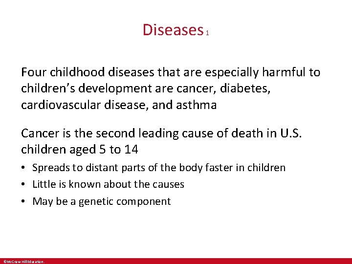 Diseases 1 Four childhood diseases that are especially harmful to children’s development are cancer,