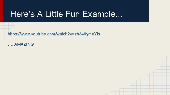 Here’s A Little Fun Example. . . https: //www. youtube. com/watch? v=zh 348 ymn.