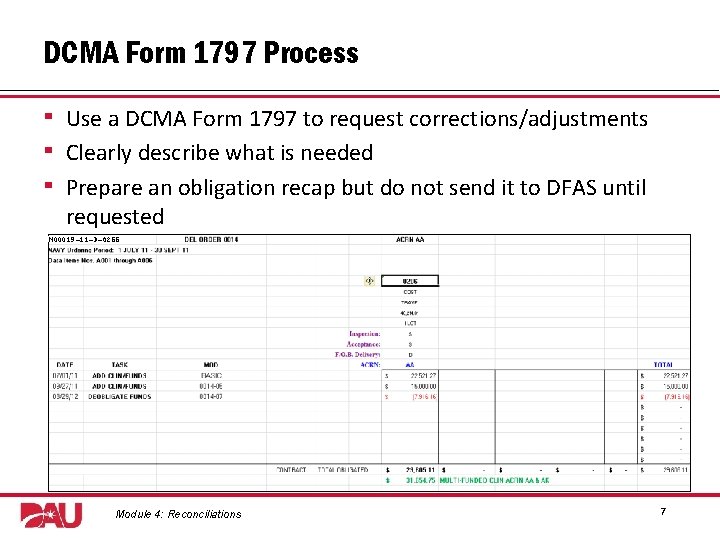 DCMA Form 1797 Process ▪ ▪ ▪ Use a DCMA Form 1797 to request