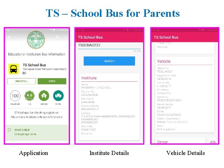 TS – School Bus for Parents Application Institute Details Vehicle Details 