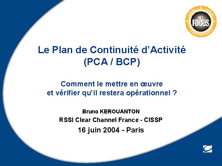 Le Plan de Continuité d’Activité (PCA / BCP) Comment le mettre en œuvre et