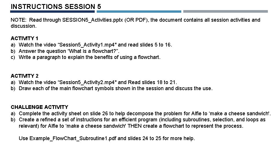 INSTRUCTIONS SESSION 5 NOTE: Read through SESSION 5_Activities. pptx (OR PDF), the document contains INSTRUCTIONS SESSION 5 NOTE: Read through SESSION 5_Activities. pptx (OR PDF), the document contains