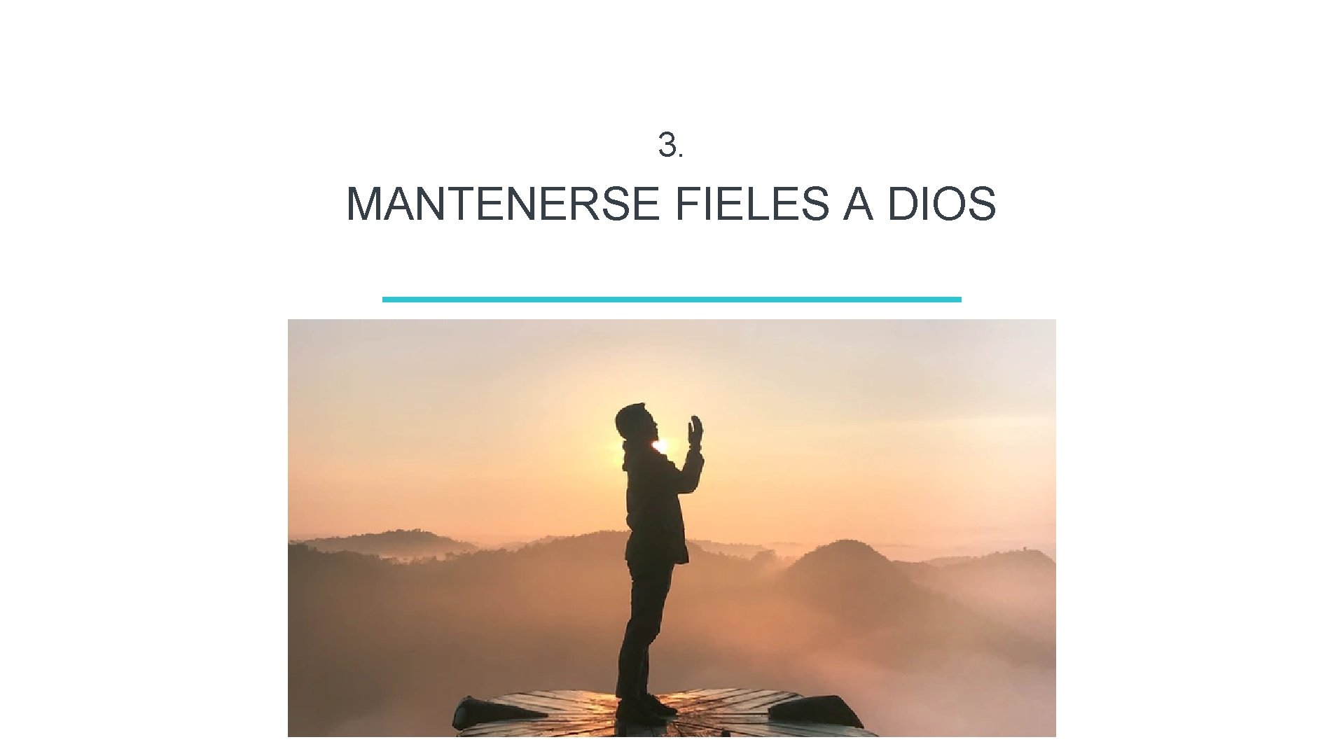 3. MANTENERSE FIELES A DIOS 