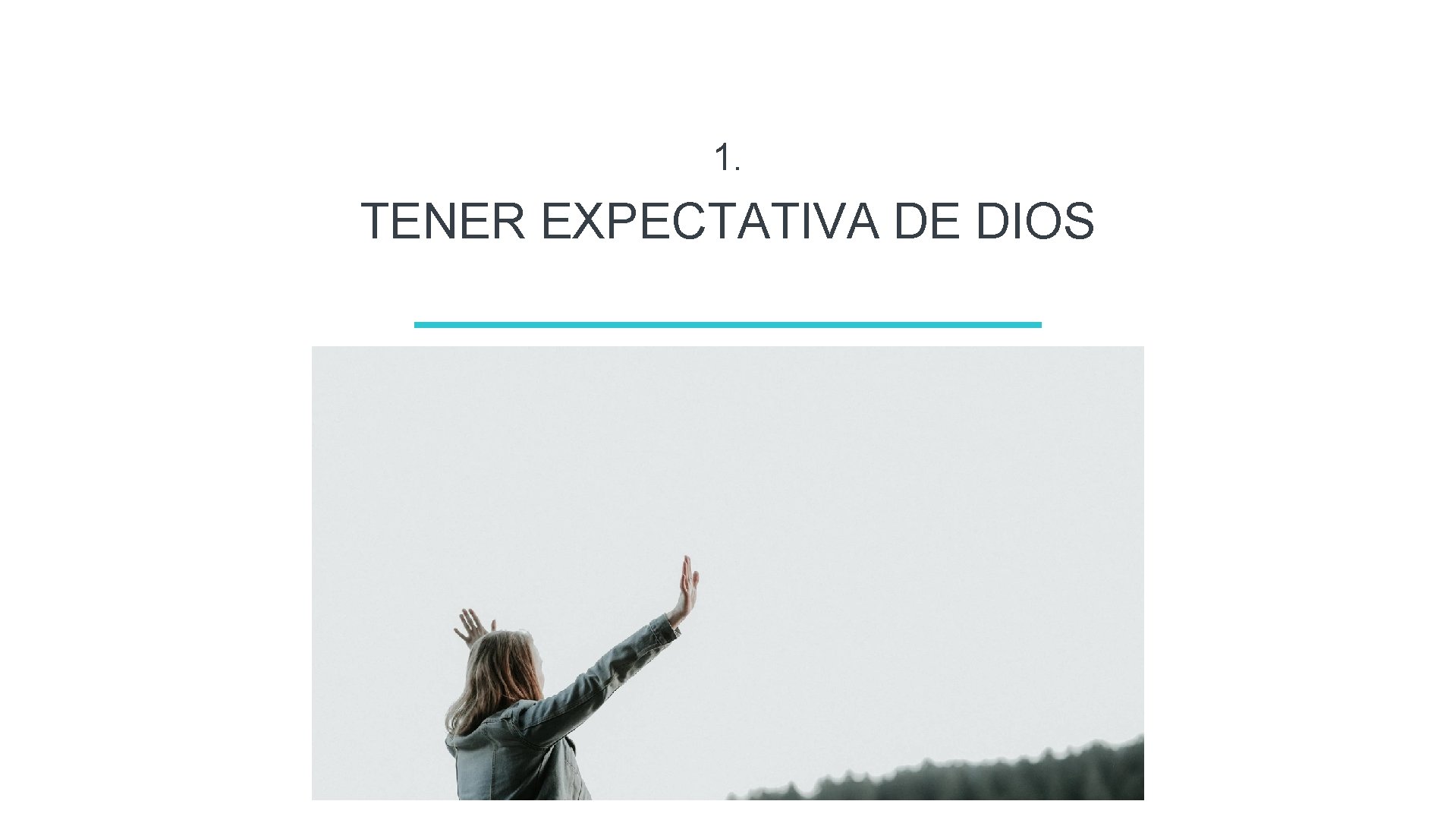 1. TENER EXPECTATIVA DE DIOS 