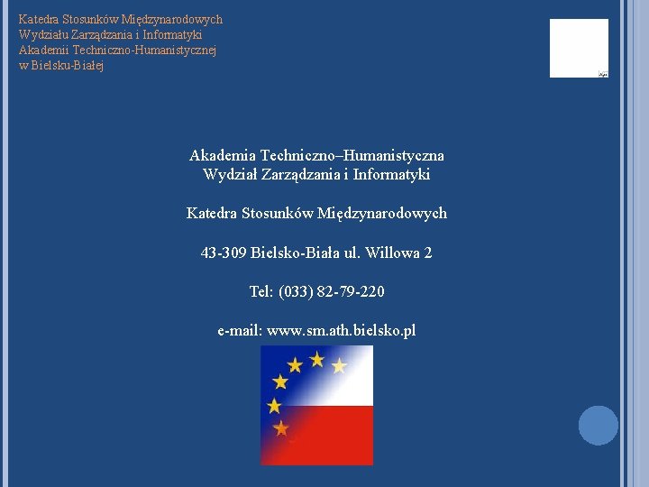 Katedra Stosunków Międzynarodowych Wydziału Zarządzania i Informatyki Akademii Techniczno-Humanistycznej w Bielsku-Białej Akademia Techniczno–Humanistyczna Wydział