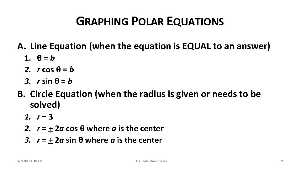 GRAPHING POLAR EQUATIONS A. Line Equation (when the equation is EQUAL to an answer)