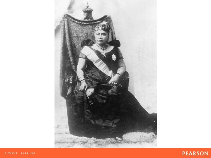 The Last Hawaiian Queen The first step toward American annexation of Hawaii came in