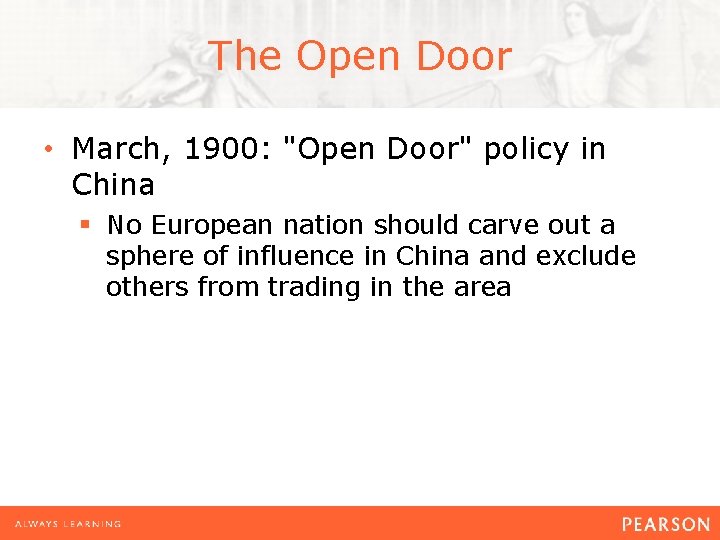 The Open Door • March, 1900: "Open Door" policy in China § No European
