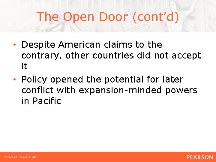 The Open Door (cont’d) • Despite American claims to the contrary, other countries did