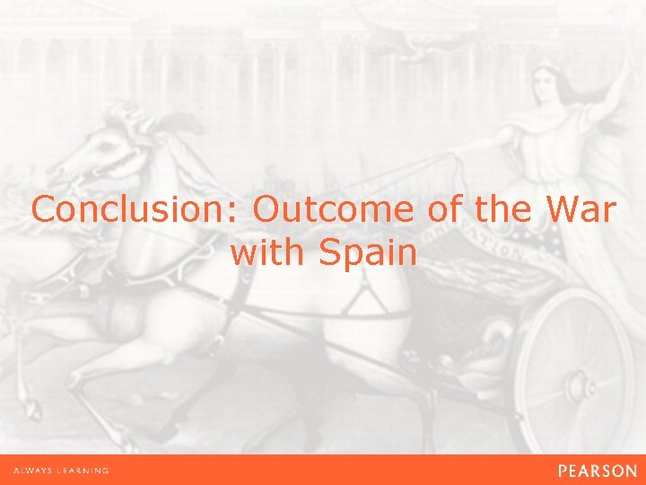 Conclusion: Outcome of the War with Spain 