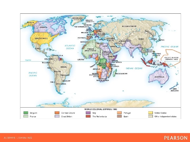 Map 21. 5 World Colonial Empires, 1900 Events of the nineteenth century increased European