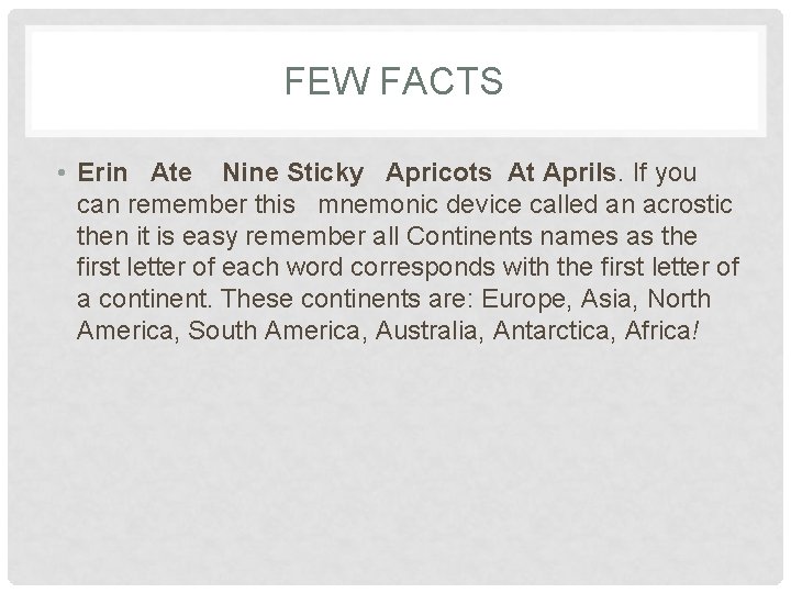 FEW FACTS • Erin Ate Nine Sticky Apricots At Aprils. If you can remember