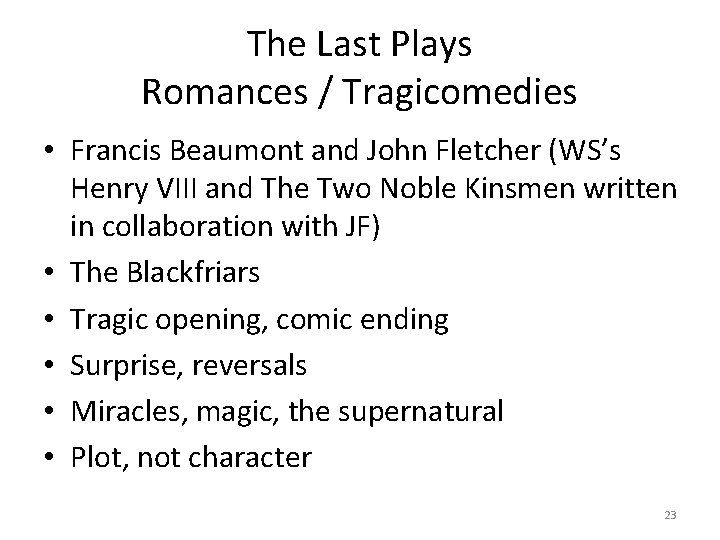 The Last Plays Romances / Tragicomedies • Francis Beaumont and John Fletcher (WS’s Henry The Last Plays Romances / Tragicomedies • Francis Beaumont and John Fletcher (WS’s Henry