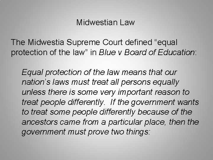Midwestian Law The Midwestia Supreme Court defined “equal protection of the law” in Blue Midwestian Law The Midwestia Supreme Court defined “equal protection of the law” in Blue