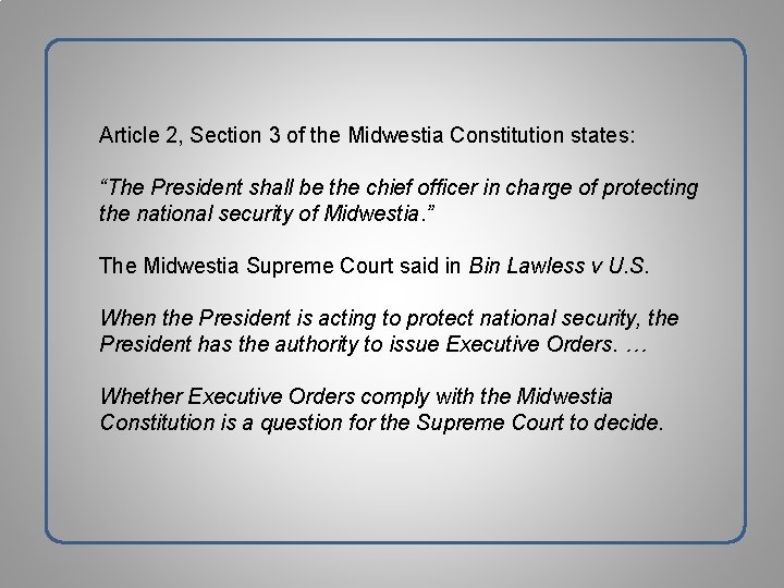 Article 2, Section 3 of the Midwestia Constitution states: “The President shall be the Article 2, Section 3 of the Midwestia Constitution states: “The President shall be the