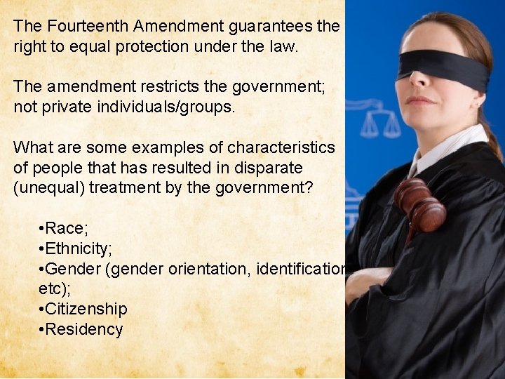 The Fourteenth Amendment guarantees the right to equal protection under the law. The amendment The Fourteenth Amendment guarantees the right to equal protection under the law. The amendment