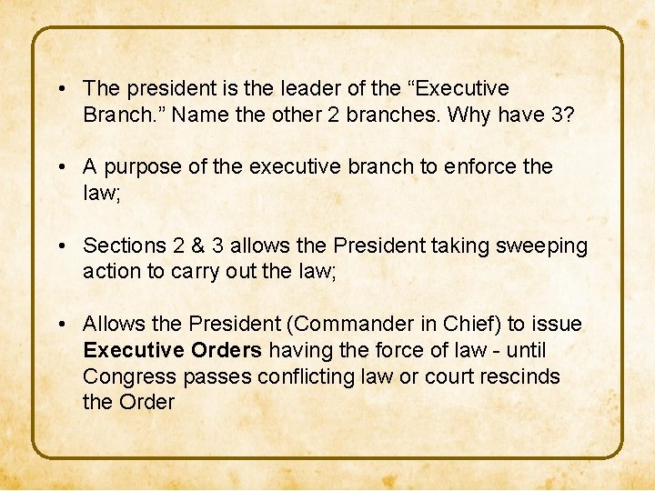 • The president is the leader of the “Executive Branch. ” Name the • The president is the leader of the “Executive Branch. ” Name the
